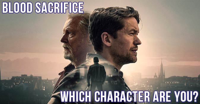 Welcome to Quiz: Which 'Blood Sacrifice' Character Are You
