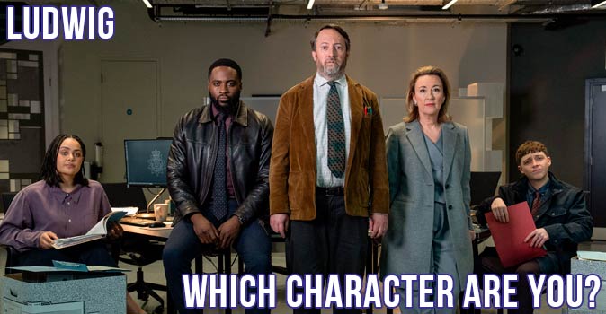 Welcome to Quiz: Which 'Ludwig' Character Are You