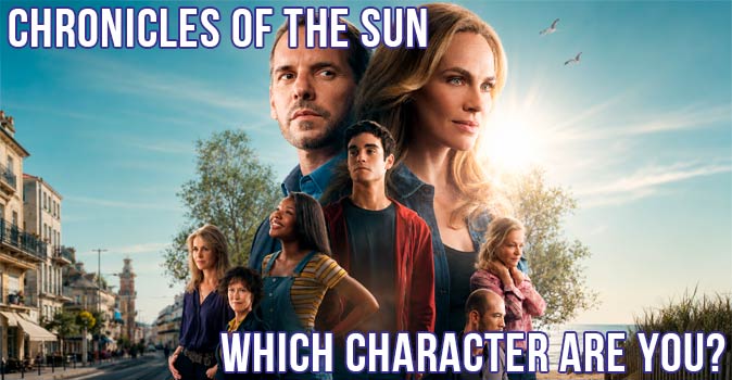 Welcome to Quiz: Which 'Chronicles of the Sun' Character Are You
