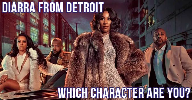 Welcome to Quiz: Which 'Diarra from Detroit' Character Are You