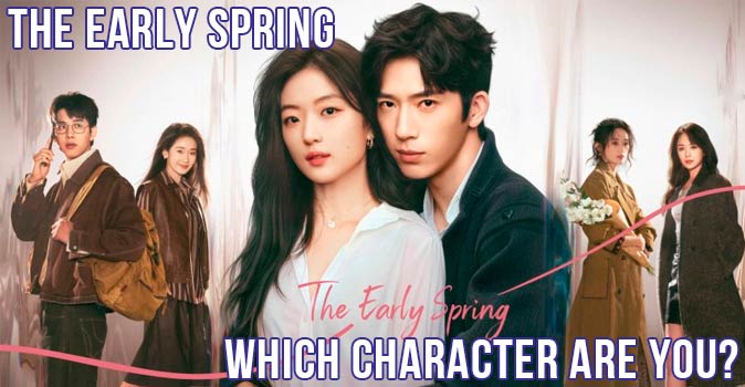 Bienvenue au quizz: Quel personnage de The Early Spring êtes-vous ?