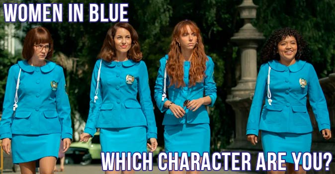 Welcome to Quiz: Which 'Women in Blue' Character Are You