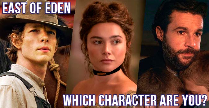 Welcome to Quiz: Which 'East of Eden' Character Are You