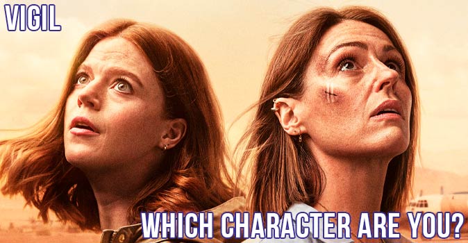 Welcome to Quiz: Which 'Vigil' Character Are You