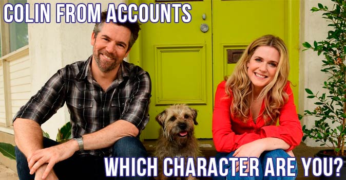 Welcome to Quiz: Which 'Colin from Accounts' Character Are You