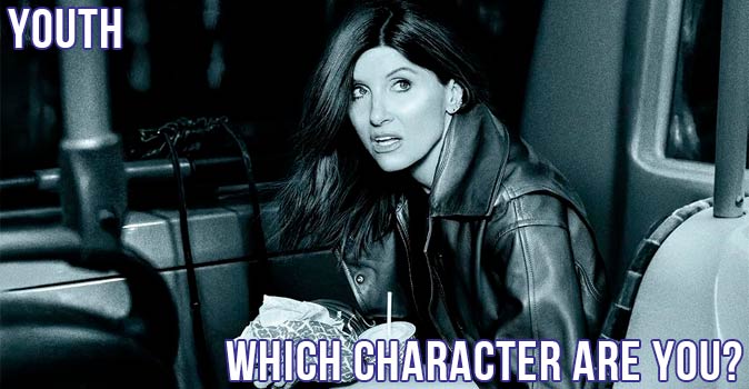 Welcome to Quiz: Which 'Youth' Character Are You